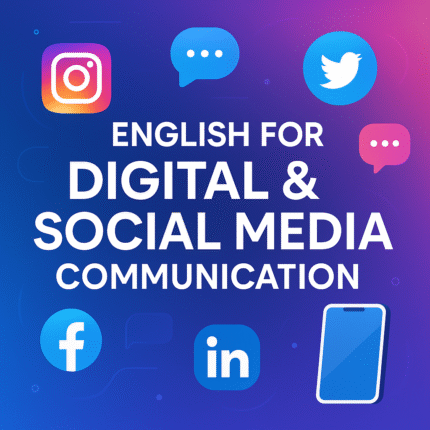 English for Digital & Social Media Communication [Access Free Demo]